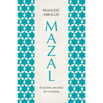 Mazal El Secreto Ancestral De La Fortuna