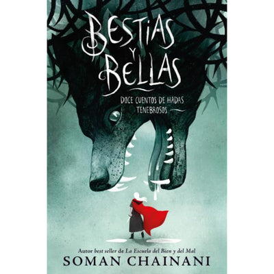 Bestias Y Bellas: Doce Cuentos De Hadas Tenebrosos
