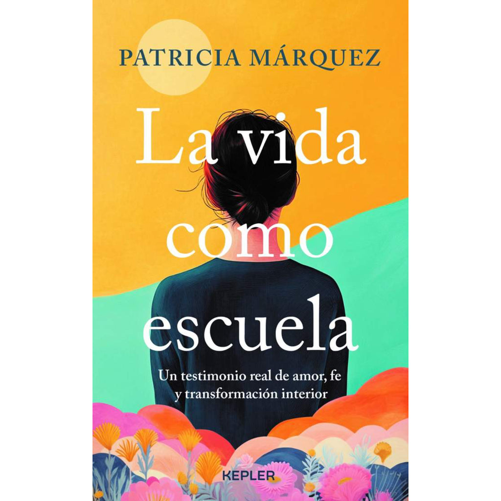 La Vida Como Escuela