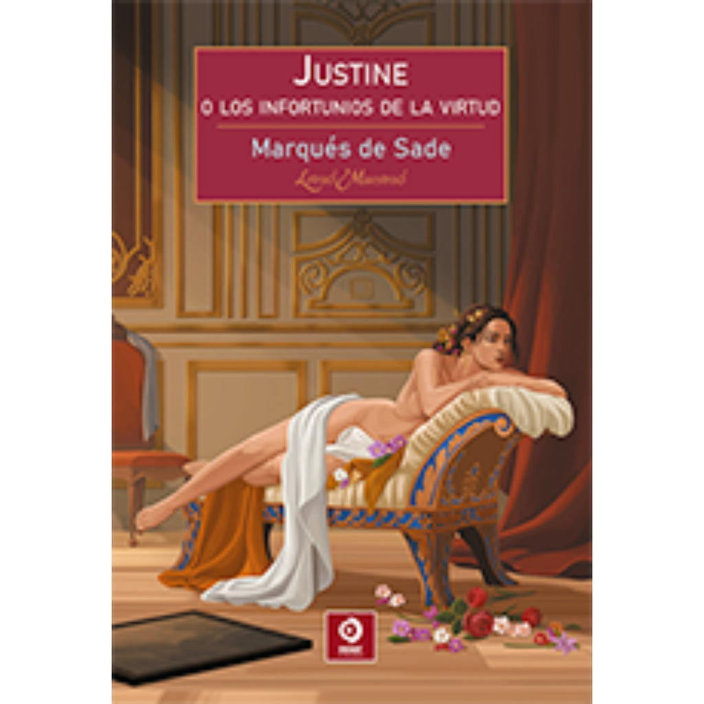 Justine O Los Infortunios De La Virtud