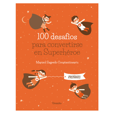 100 Desafios Para Convertirse En Superheroe