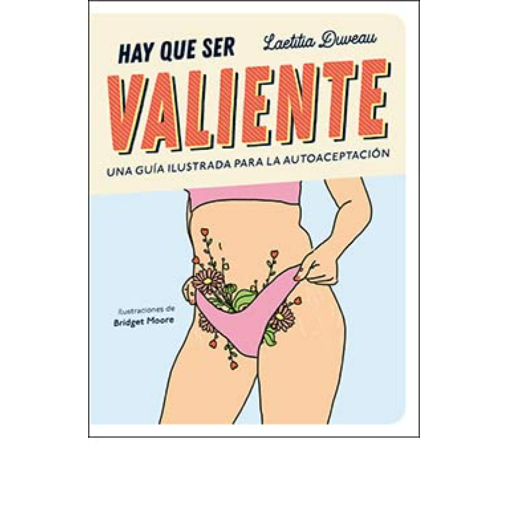 Hay Que Ser Valiente