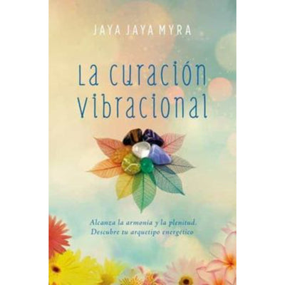 La Curación Vibracional