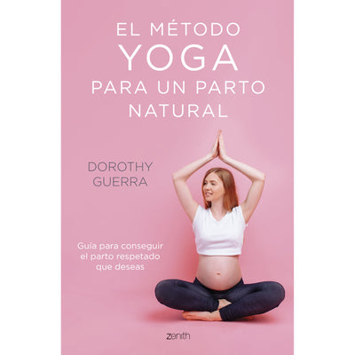 El Método Yoga Para Un Parto Natural