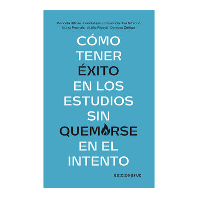 Cómo Tener Éxito En Los Estudios Sin Quemarse En El Intento