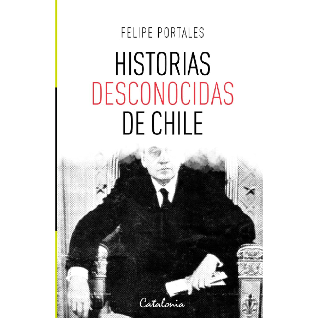 Historias Desconocidas De Chile