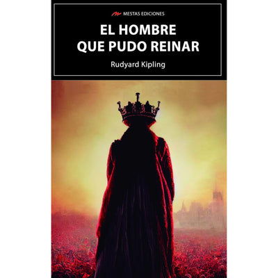 El Hombre Que Pudo Reinar