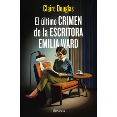 El Último Crimen De La Escritora Emilia Ward