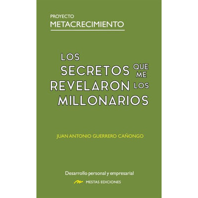 Los Secretos Que Me Revelaron Los Millonarios