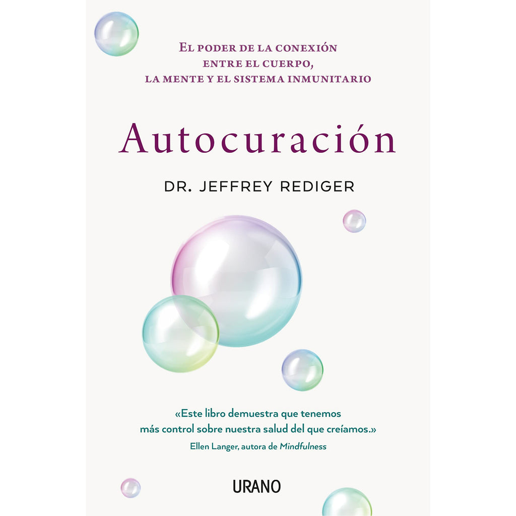 Autocuración - El poder de la conexión entre el cuerpo, la mente y el sistema inmunitario