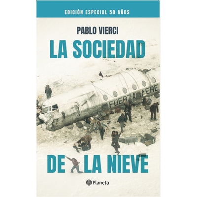 La sociedad de la nieve. Ed. 50 años.