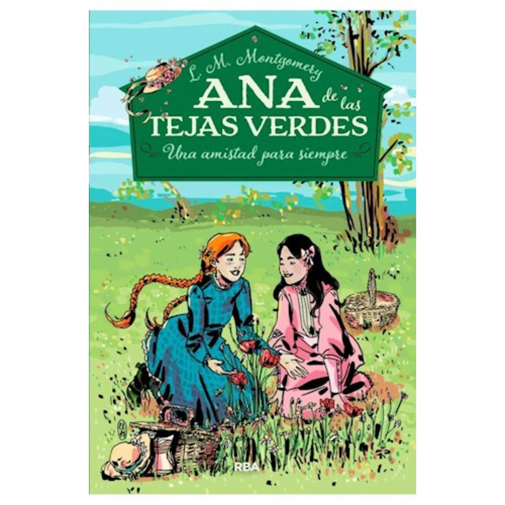 Ana De Las Tejas Verdes 2. Amistad Para