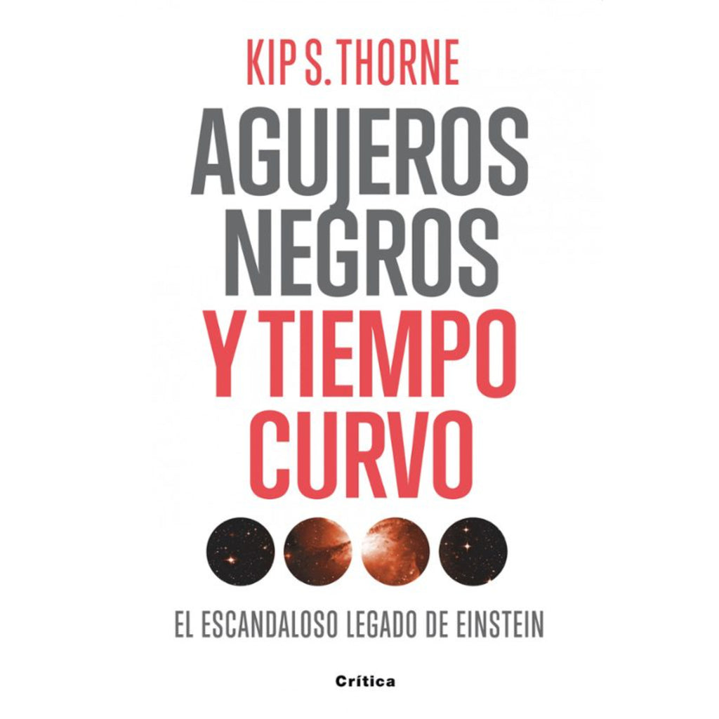 Agujeros Negros Y Tiempo Curvo