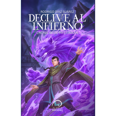 Declive Al Infierno. Cronicas De Mystirikan