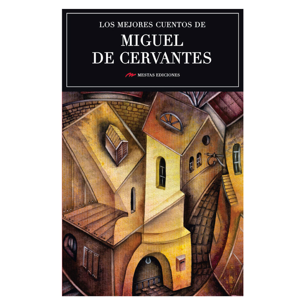 Los Mejores Cuentos De Miguel De Cervantes