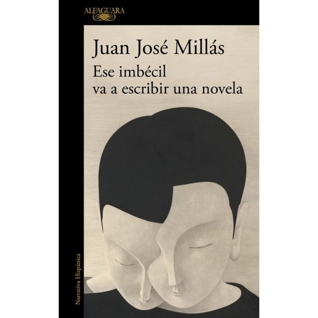 Ese Imbecil Va A Escribir Una Novela