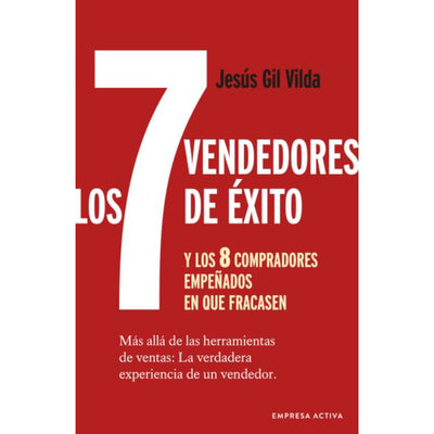 Los 7 Vendedores De Éxito Y Los 8 Compradores Empeñados En Que Fracasen