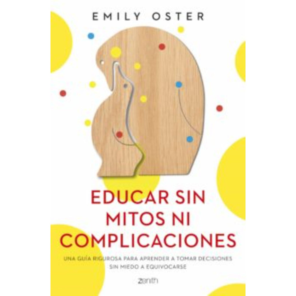 Educar Sin Mitos Ni Complicaciones