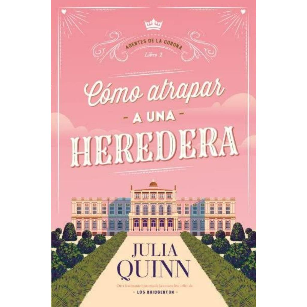 Cómo Atrapar A Una Heredera (Agentes De La Corona 1)