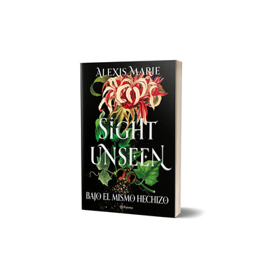 Sight Unseen. Bajo El Mismo Hechizo