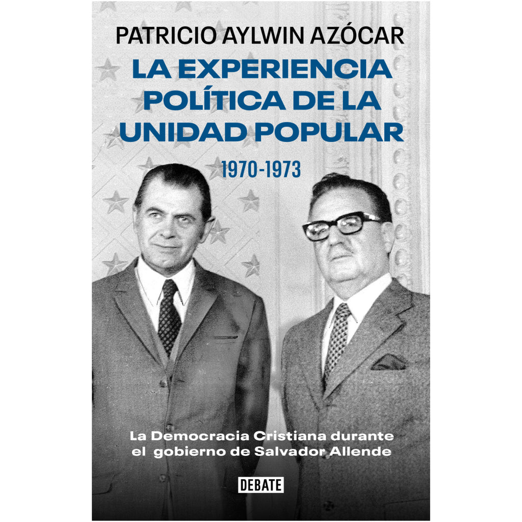 Experiencia Politica De La Unidad Popular 1970-1973