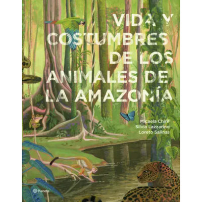 Vida Y Costumbres De Los Animales De La Amazonía