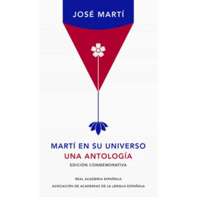 Marti En Su Universo. Antologia