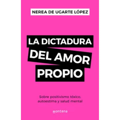 La Dictadura Del Amor Propio