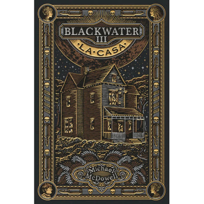 Blackwater / Parte Iii: La Casa