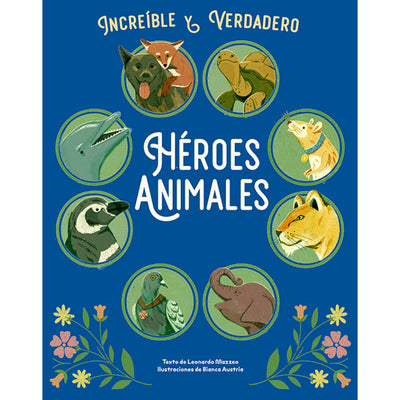 Increíble Y Verdadero Héroes Animales