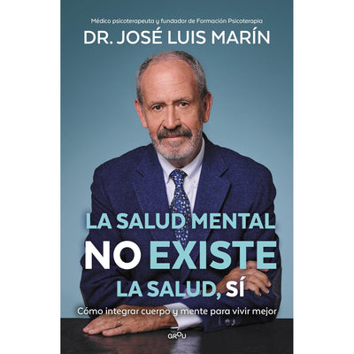 La Salud Mental No Existe. La Salud, Sí