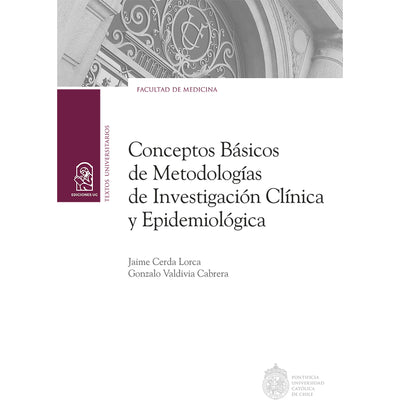 Conceptos Básicos De Metodologías De Investigación Clínica Y Epidemiológica