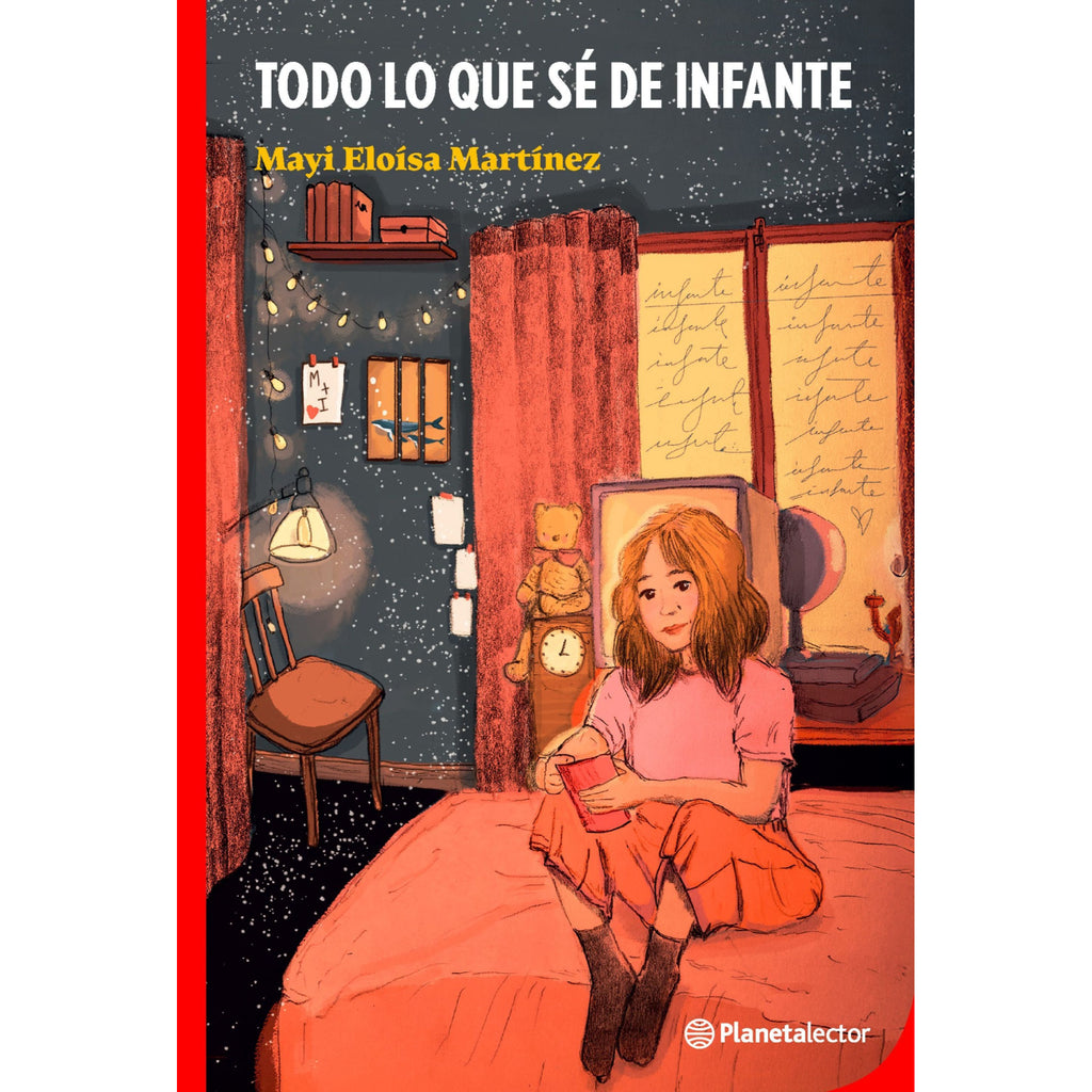 Todo Lo Que Sé De Infante