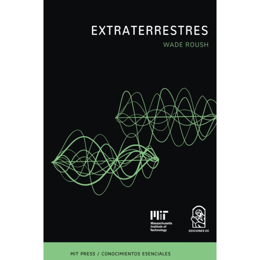 Extraterrestre. La Serie De Conociemientos Esenciales Del Mit Press