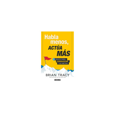 Habla Menos, Actua Mas