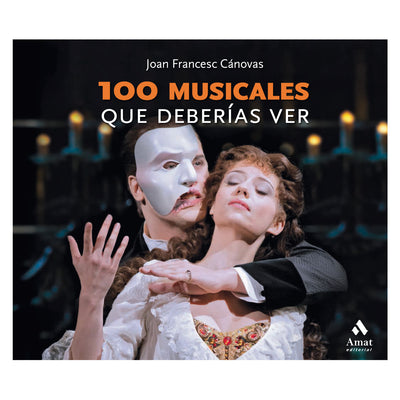 100 Musicales Que Deberías Ver