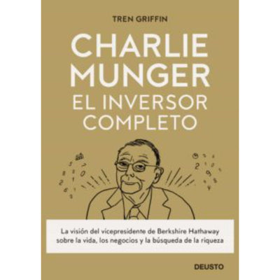 Charlie Munger: El Inversor Completo