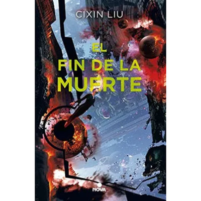 El Fin De La Muerte Trilogia De Los Tres Cuerpos 3