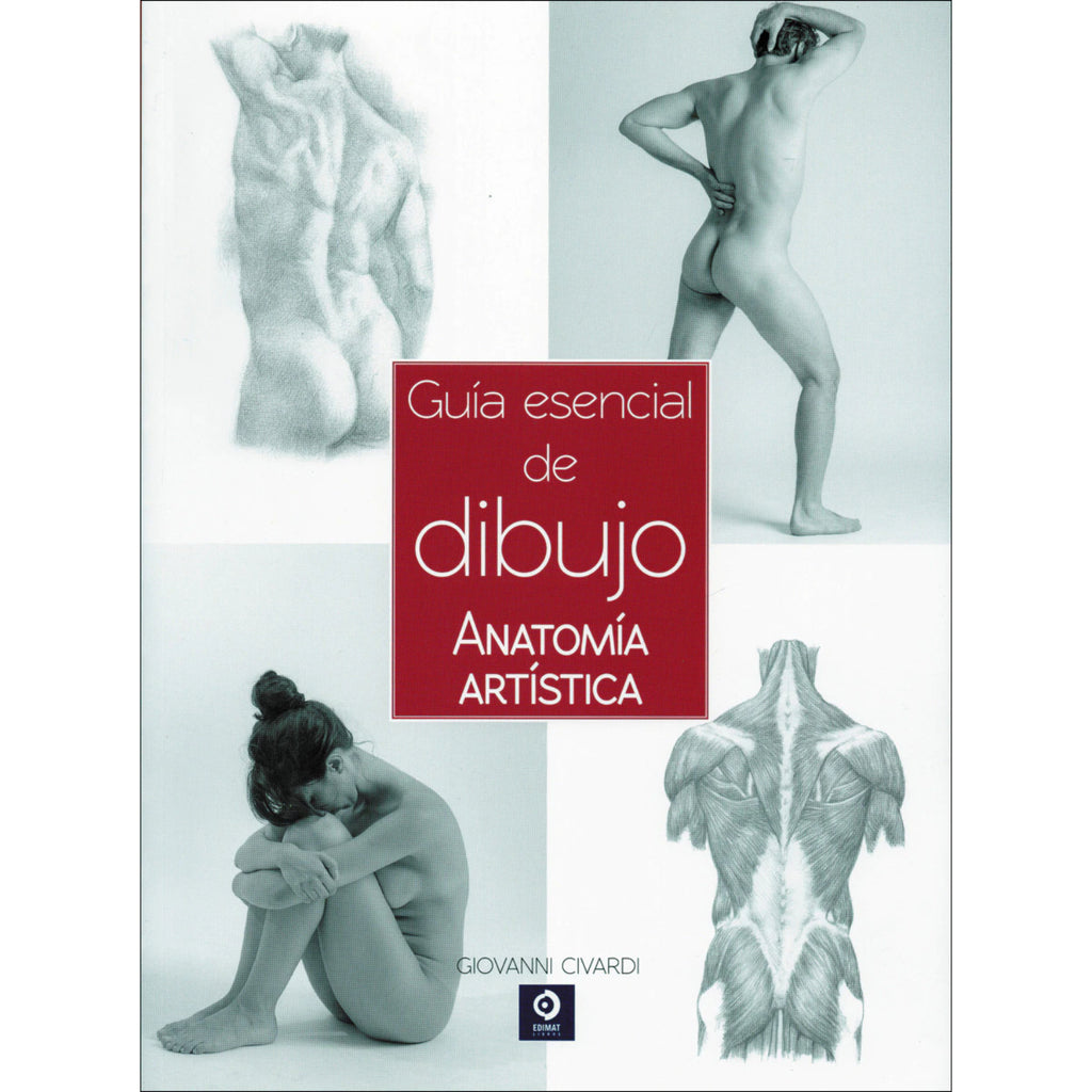 Guía esencial de dibujo (Anatomía artística)