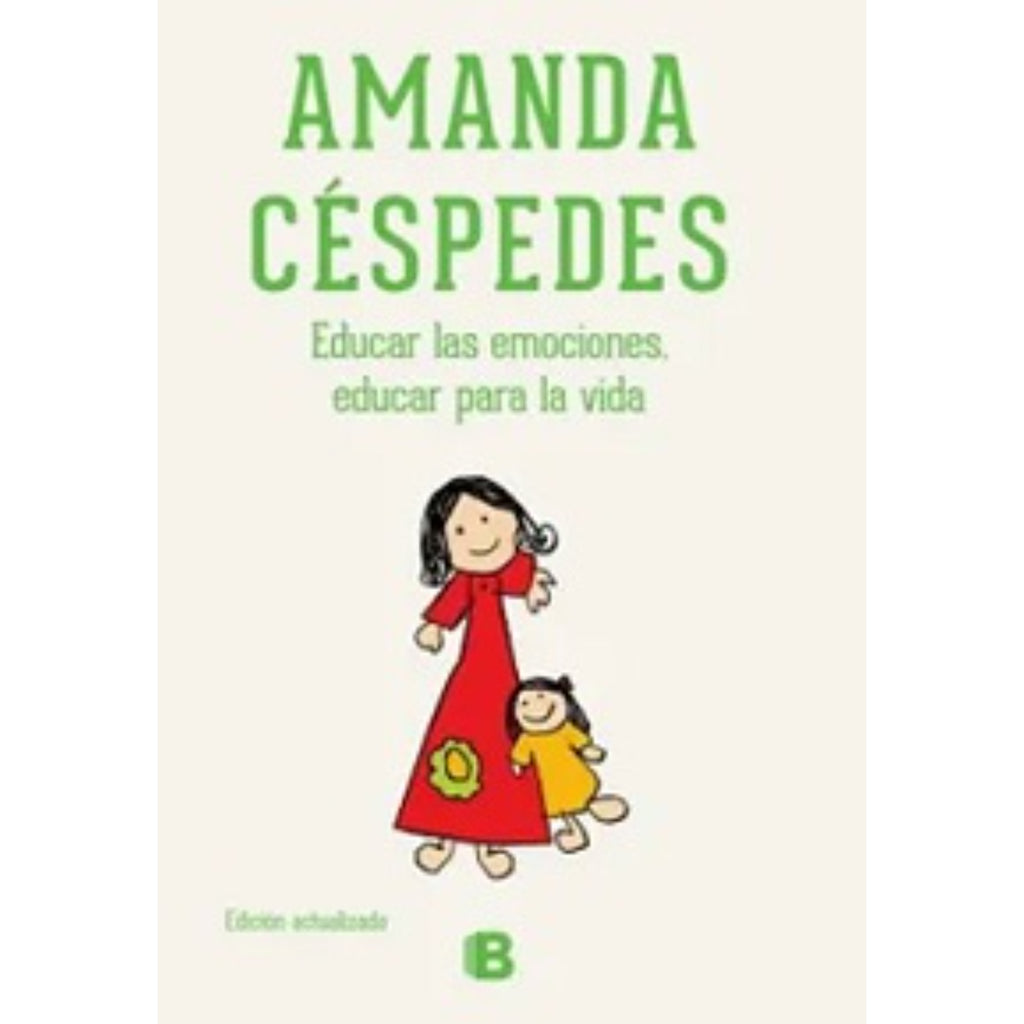 Educar Las Emociones. Educar Para La Vida