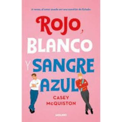 Rojo, Blanco Y Sangre Azul (Libro 1)