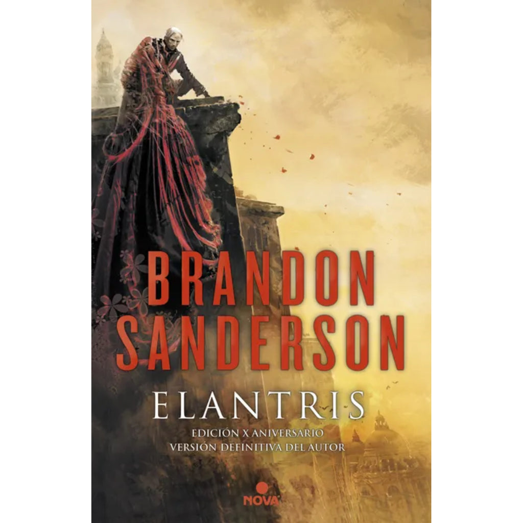 Elantris (Edición Décimo Aniversario: Versión Definitiva Del Autor) (Elantris 3)