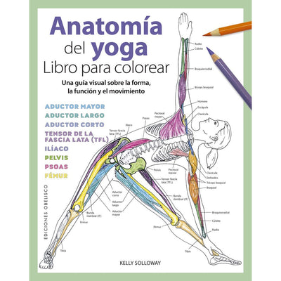 Anatomía Del Yoga. Libro Para Colorear