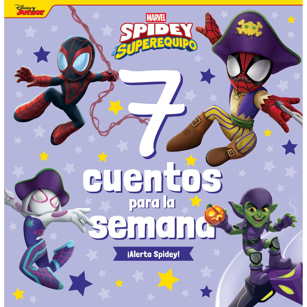 Spidey Y Sus Sorprendentes Amigos. 7 Cuentos Para