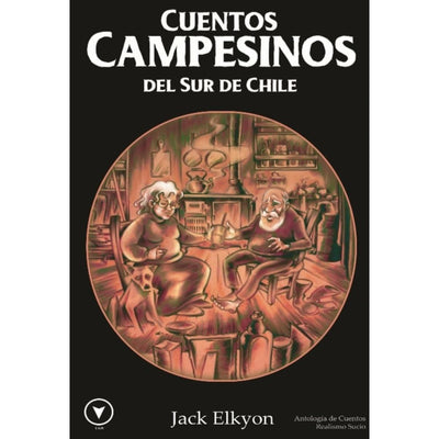 Cuentos Campesinos Del Sur De Chile