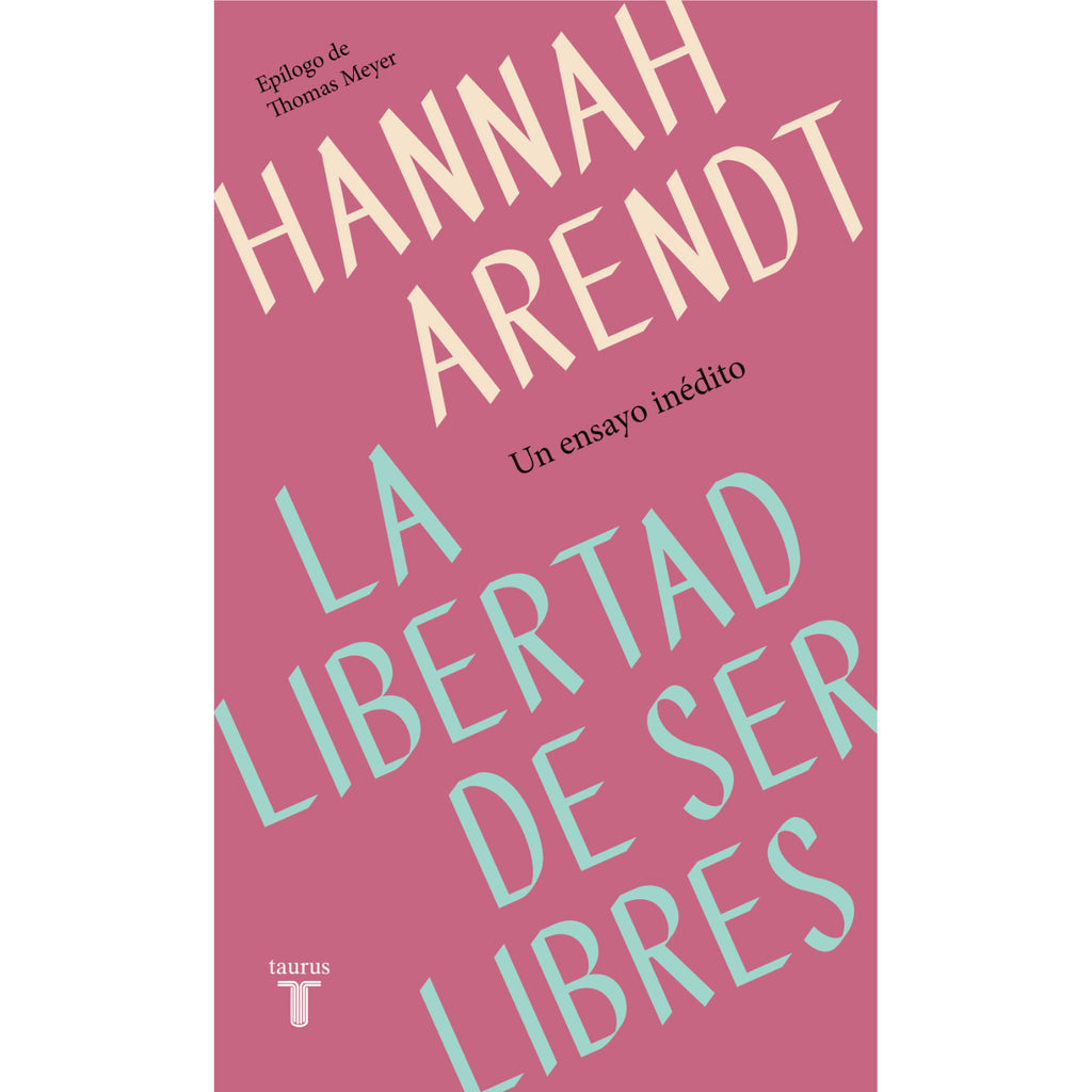 La Libertad De Ser Libres