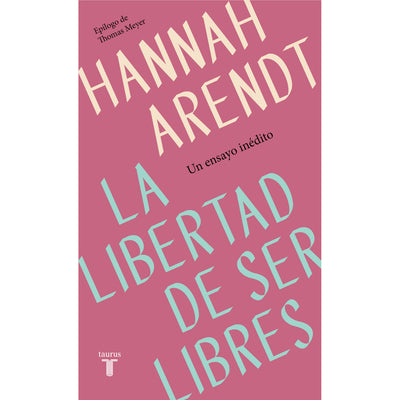 La Libertad De Ser Libres