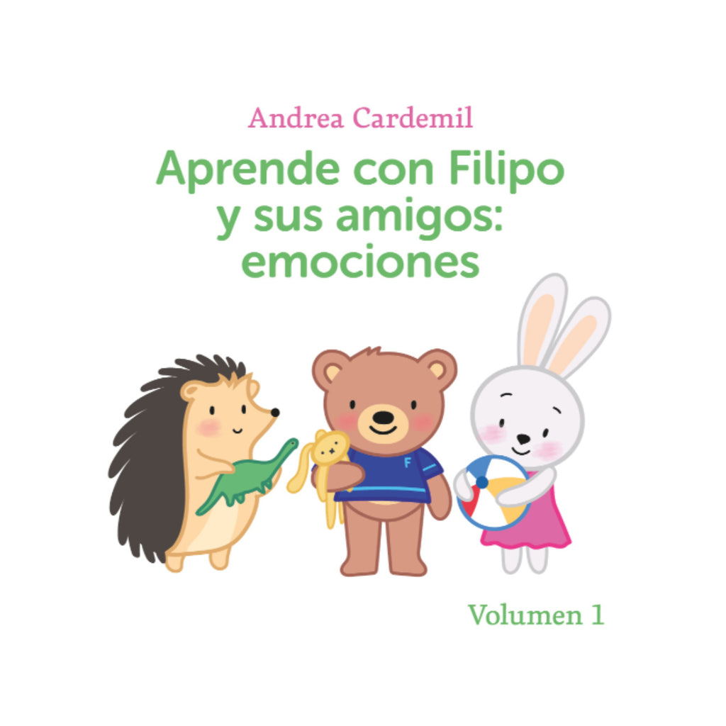 Aprende Con Filipo Y Sus Amigos: Emociones. Vol 1