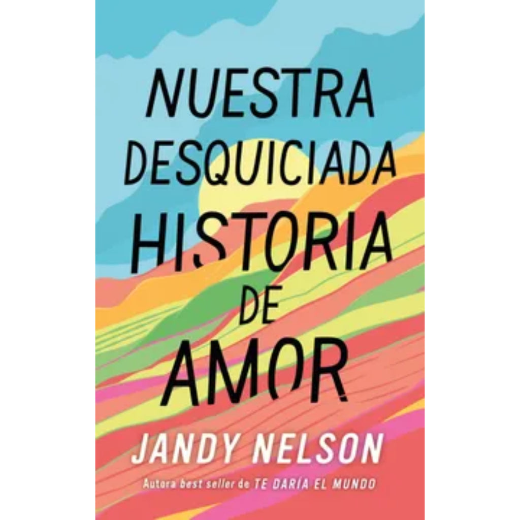 Nuestra Desquiciada Historia De Amor