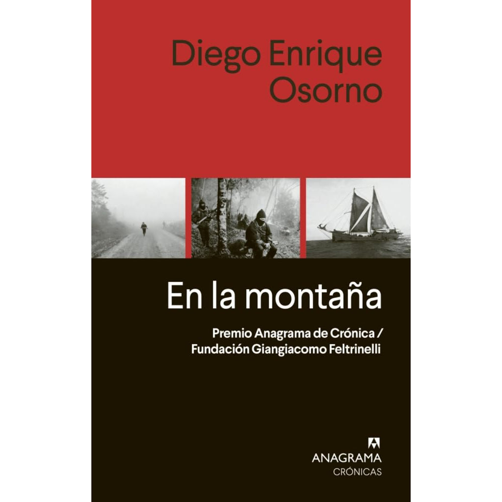 En La Montaña. Premio Anagrama De Cronica/Fundacion Giangiacomo Feltrinelli